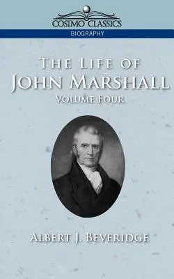 John Marshall élete, 4. kötet - The Life of John Marshall, Vol. 4