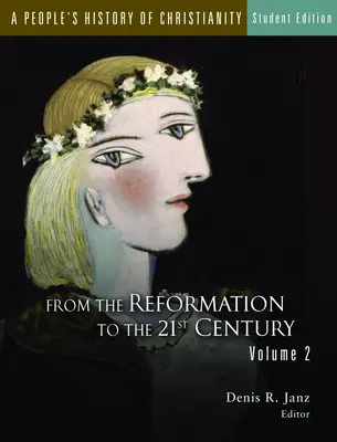 A kereszténység népi története, diákkiadás: A korai egyháztól a reformációig, 1. kötet - A People's History of Christianity, Student Edition: From the Early Church to the Reformation, Volume 1