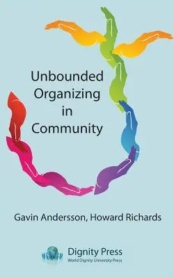 Határtalan szerveződés a közösségben - Unbounded Organizing in Community