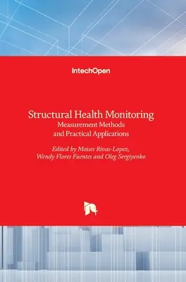 Strukturális állapotfigyelés: Mérési módszerek és gyakorlati alkalmazások - Structural Health Monitoring: Measurement Methods and Practical Applications