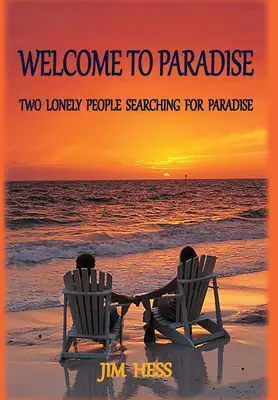 Üdvözöljük a Paradicsomban: Két magányos ember keresi a Paradicsomot - Welcome to Paradise: Two Lonely People Searching for Paradise