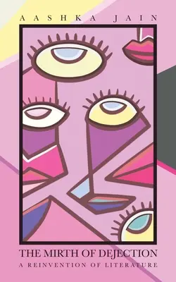 A lehangoltság vidámsága: Az irodalom újbóli feltalálása - The Mirth of Dejection: A Reinvention of Literature