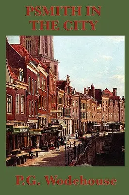 Psmith a városban - Psmith in the City