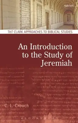 Bevezetés Jeremiás tanulmányozásába - An Introduction to the Study of Jeremiah