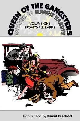 A gengszterek királynője: Broadwalk Empire - Queen of the Gangsters: Vol 1: Broadwalk Empire