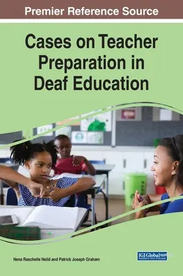 Esetek a siketoktatásban a tanárképzésről - Cases on Teacher Preparation in Deaf Education