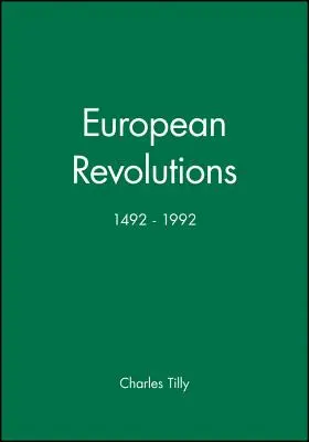 Európai forradalmak, 1492-1992 - European Revolutions, 1492 - 1992