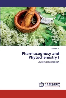 Farmakognózia és fitokémia I. - Pharmacognosy and Phytochemistry I