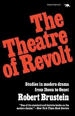 A lázadás színháza: A modern dráma megközelítése - The Theatre of Revolt: An Approach to Modern Drama