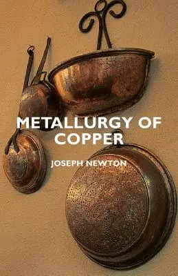 A réz kohászat - Metallurgy of Copper