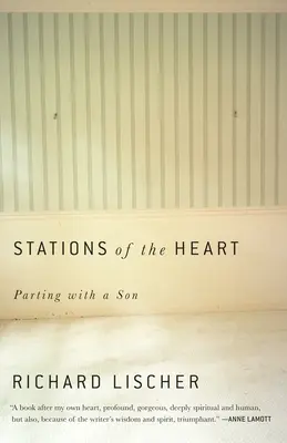 A szív állomásai: Búcsú egy fiútól - Stations of the Heart: Parting with a Son