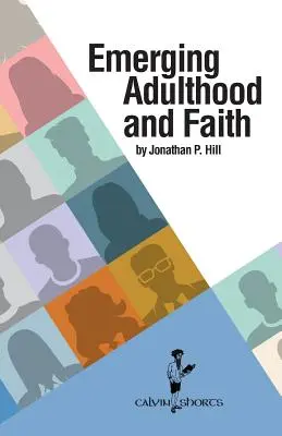 Felnőttkor és hit - Emerging Adulthood and Faith