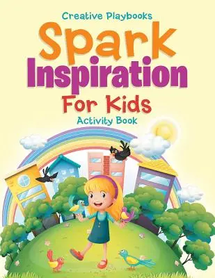 Szikra inspiráció gyerekeknek Tevékenységkönyv - Spark Inspiration For Kids Activity Book