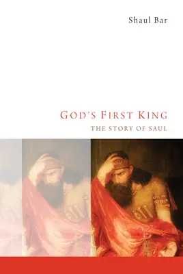 Isten első királya: Saul története - God's First King: The Story of Saul