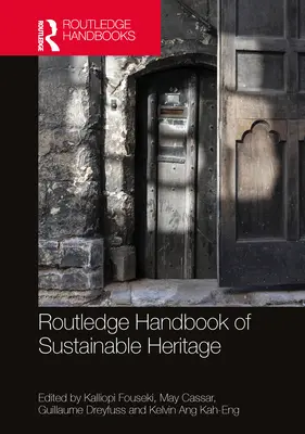 Routledge Handbook of Sustainable Heritage (A fenntartható örökség kézikönyve) - Routledge Handbook of Sustainable Heritage