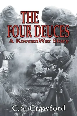 A négy kettes: A koreai háború története - The Four Deuces: A Korean War Story