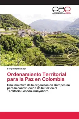 Ordenamiento Territorial para la Paz en Colombia (Területi béketerület Kolumbiában) - Ordenamiento Territorial para la Paz en Colombia