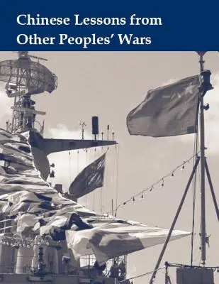 Kínai tanulságok más népek háborúiból - Chinese Lessons From Other Peoples' Wars