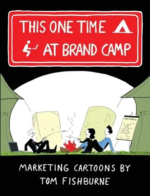 Ez az egyszer, a Brand Campben - This One Time, at Brand Camp