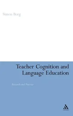 Tanári megismerés és nyelvoktatás: Kutatás és gyakorlat - Teacher Cognition and Language Education: Research and Practice