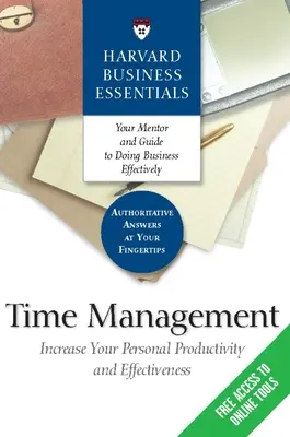 Időgazdálkodás: Növelje személyes termelékenységét és hatékonyságát - Time Management: Increase Your Personal Productivity and Effectiveness