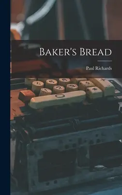 Baker's Bread (A pék kenyere) - Baker's Bread