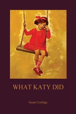 Amit Katy csinált (Aziloth Könyvek) - What Katy Did (Aziloth Books)