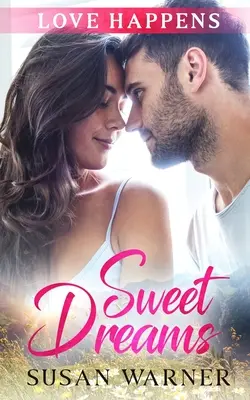 Édes álmok: A Sweet Small Town Romance - Sweet Dreams: A Sweet Small Town Romance