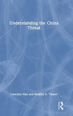 A kínai fenyegetés megértése - Understanding the China Threat