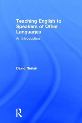 Az angol nyelv tanítása más nyelveket beszélőknek: Bevezetés - Teaching English to Speakers of Other Languages: An Introduction