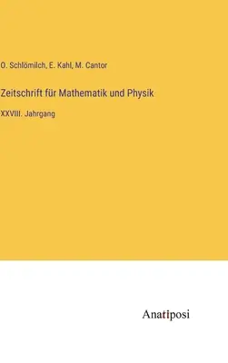 Journal of Mathematics and Physics: XXVIII. évfolyam. kötet - Zeitschrift fr Mathematik und Physik: XXVIII. Jahrgang