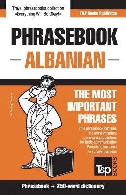 Angol-albán nyelvkönyv és 250 szavas miniszótár - English-Albanian phrasebook and 250-word mini dictionary