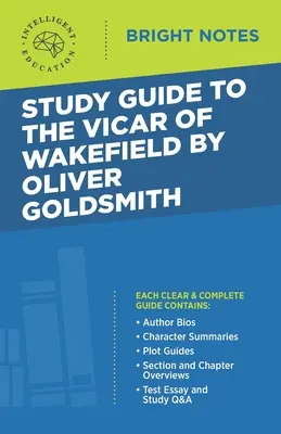 Tanulmányi útmutató Oliver Goldsmith Wakefield helytartója című művéhez - Study Guide to The Vicar of Wakefield by Oliver Goldsmith