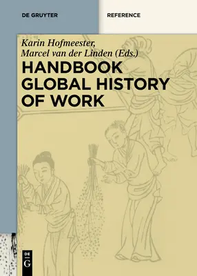 Kézikönyv a munka globális története - Handbook Global History of Work