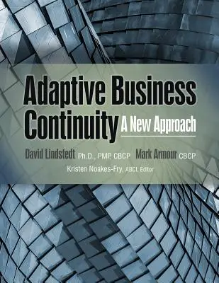 Adaptív üzletmenet-folytonosság: Új megközelítés - Adaptive Business Continuity: A New Approach