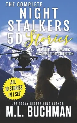 Kompletní příběhy Noční lovci 5D: sbírka vojenských romantických napínavých příběhů - The Complete Night Stalkers 5D Stories: a military romantic suspense story collection