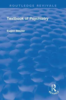 Újraélesztés: A pszichiátria tankönyve (1924) - Revival: Textbook of Psychiatry (1924)