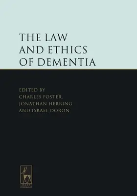 A demencia joga és etikája - The Law and Ethics of Dementia