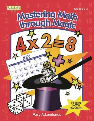 A matematika elsajátítása a varázslaton keresztül, 2-3. osztály - Mastering Math Through Magic, Grades 2-3