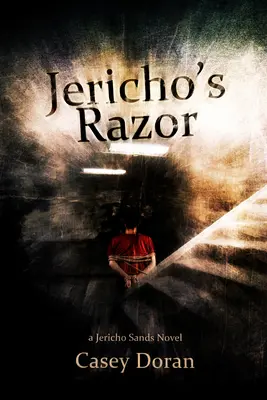 Jerikó borotvája: Jericho Sands 1. könyv - Jericho's Razor: Jericho Sands Book 1