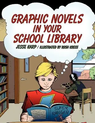 Grafikus regények az iskolai könyvtárban - Graphic Novels in Your School Library