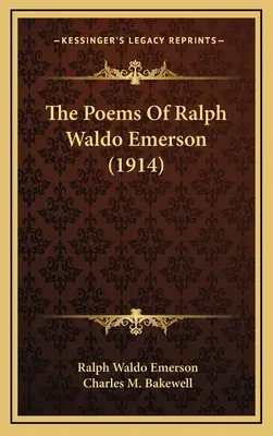 Ralph Waldo Emerson versei (1914) - The Poems Of Ralph Waldo Emerson (1914)