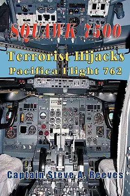 Squawk 7500 Terrorista eltéríti a Pacifica 762-es járatát - Squawk 7500 Terrorist Hijacks Pacifica Flight 762