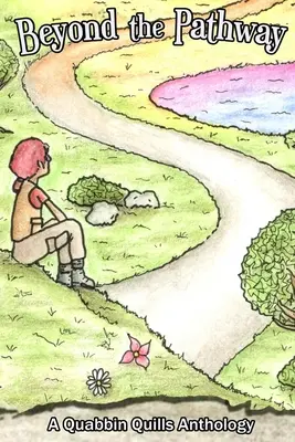 Az ösvényen túl: A Quabbin Quills antológia - Beyond The Pathway: A Quabbin Quills Anthology