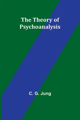 A pszichoanalízis elmélete - The Theory of Psychoanalysis