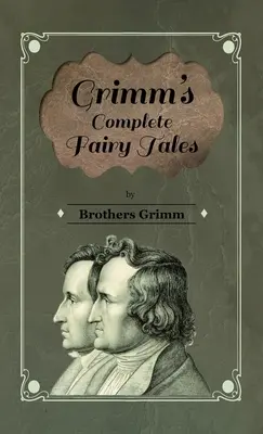 Grimm összes meséi - Grimm's Complete Fairy Tales