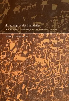 Nyelv a határoknál: Filozófia, irodalom és a kultúra poétikája - Language at the Boundaries: Philosophy, Literature, and the Poetics of Culture