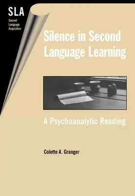 Csend a második nyelv elsajátításában: A Psychoanalytic Reading - Silence in Second Language Acquistion: A Psychoanalytic Reading