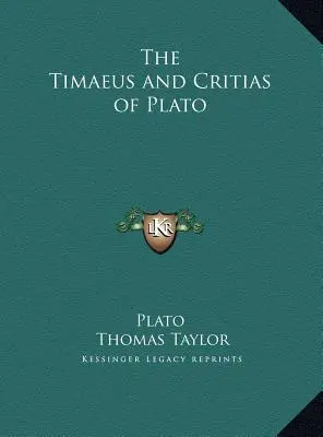 Platón Timaiosz és Kritiasza - The Timaeus and Critias of Plato