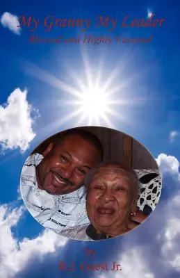 Az én nagymamám az én vezetőm - Áldott és nagyra becsült - My Granny My Leader - Blessed and Highly Favored